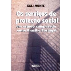 OS SERVIÇOS DE PROTEÇÃO SOCIAL: UM ESTUDO COMPARADO ENTRE BRASIL E PORTUGAL