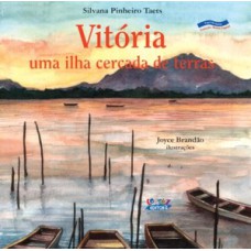 Vitória: uma ilha cercada de terras