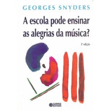 A escola pode ensinar as alegrias da música?