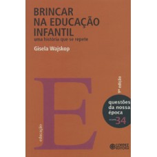 Brincar na educação infantil: uma história que se repete