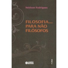 Filosofia... para não filósofos