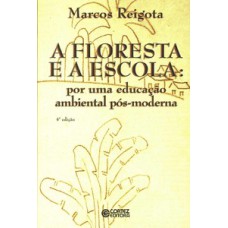 A floresta e a escola: por uma educação ambiental pós-moderna