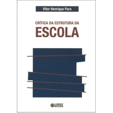 CRÍTICA DA ESTRUTURA DA ESCOLA