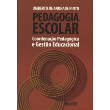 Pedagogia escolar: coordenação pedagógica e gestão educacional