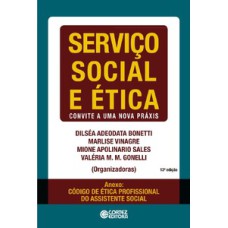 Serviço social e ética: convite a uma nova práxis