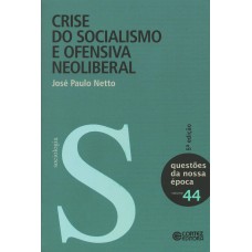 CRISE DO SOCIALISMO E OFENSIVA NEOLIBERAL