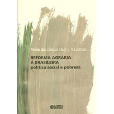 Reforma agrária à brasileira: politica social e pobreza