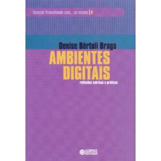 Ambientes digitais: reflexões teóricas e práticas