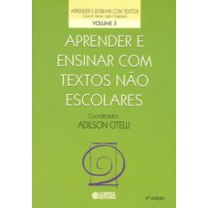 Aprender e ensinar com textos não escolares