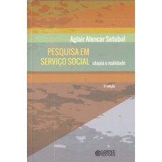 Pesquisa em serviço social: utopia e realidade