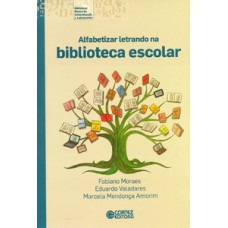 Alfabetizar letrando na biblioteca escolar