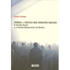 Teoria & crítica dos direitos sociais: o estado social e o estado democrático de direito