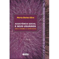 Assistência social e seus usuários: entre a rebeldia e o conformismo