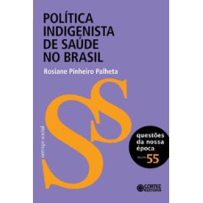 Política indigenista de saúde no Brasil