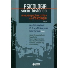 Psicologia sócio-histórica: uma perspectiva crítica em psicologia