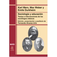 SOCIOLOGÍA Y EDUCACIÓN - TEXTOS E INTERVENCIONES DE LOS SOCIÓLOGOS CLÁSSICOS