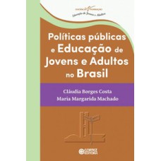 Políticas públicas e educação de jovens e adultos no Brasil