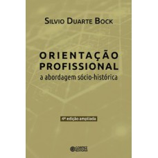 A orientação profissional: abordagem sócio-historica