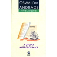 UTOPIA ANTROPOFÁGICA, A