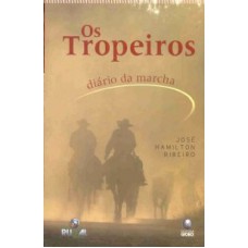 TROPEIROS, OS - DIARIO DA MARCHA