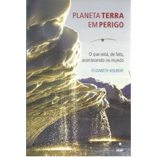 PLANETA TERRA EM PERIGO