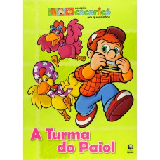 TURMA DO PAIOL, A - COL. COCORICO EM QUADRINHOS - 1