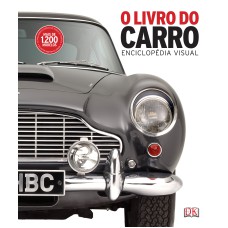 O LIVRO DO CARRO - ENCICLOPÉDIA VISUAL