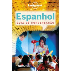 GUIA DE CONVERSAÇÃO LONELY PLANET - ESPANHOL