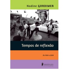 TEMPOS DE REFLEXÃO - DE 1990 A 2008