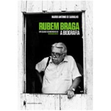 RUBEM BRAGA - UM CIGANO FAZENDEIRO DO AR