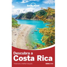 LONELY PLANET DESCUBRA COSTA RICA