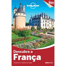 LONELY PLANET DESCUBRA A FRANÇA