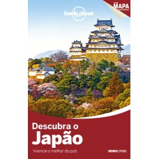 LONELY PLANET DESCUBRA O JAPÃO