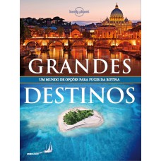 LONELY PLANET GRANDES DESTINOS