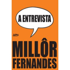 A entrevista: millor fernandes fala a revista oitenta