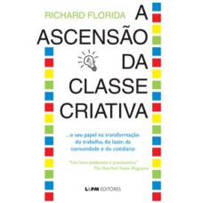 A ASCENSÃO DA CLASSE CRIATIVA