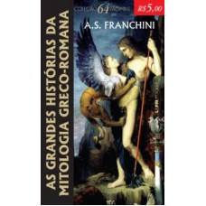 AS GRANDES HISTORIAS DA MITOLOGIA GRECO-ROMANA - COLEÇÃO L&PM POCKET