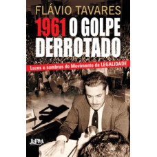 1961 - o golpe derrotado