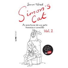 Simon''''''''s cat : as aventuras de um gato travesso e comilão 