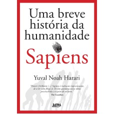 SAPIENS - UMA BREVE HISTÓRIA DA HUMANIDADE