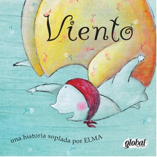 VIENTO... - UNA HISTORIA SOPLADA POR ELMA