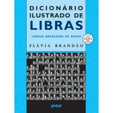 DICIONÁRIO ILUSTRADO DE LIBRAS: LÍNGUA BRASILEIRA DE SINAIS