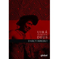 UIRÁ SAI À PROCURA DE DEUS: ENSAIOS DE ETNOLOGIA E INDIGENISMO