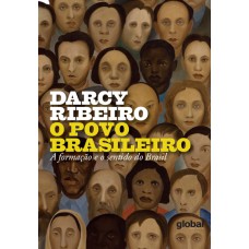 O POVO BRASILEIRO: A FORMAÇÃO E O SENTIDO DO BRASIL