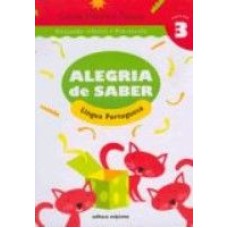 ALEGRIA DE SABER - LÍNGUA PORTUGUESA 3 - PRÉ-ESCOLA