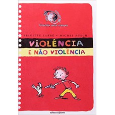 VIOLENCIA E NAO-VIOLENCIA - COL. CARA OU COROA? - 1