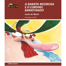 A BARATA MEDROSA E O CORONEL BARATINADO