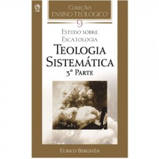 TEOLOGIA SISTEMATICA - 3 PARTE - VOL. 9 - 2ª