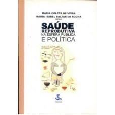 SAUDE REPRODUTIVA NA ESFERA PUBLICA E POLITICA