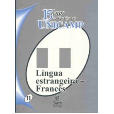 15 ANOS DE VESTIBULAR UNICAMP - L.ESTRANGEIRA - FRANCES